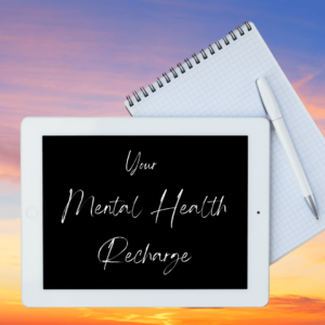 your mental health recharge